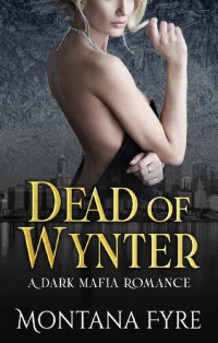 Montana Fyre — Dead of Wynter