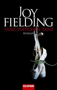 Joy Fielding — Tanz, Püppchen, tanz