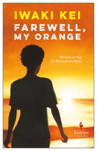 Iwaki Kei — Farewell, My Orange