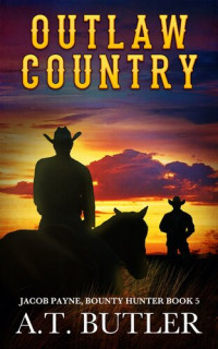 A.T. Butler — Outlaw Country: A Western Adventure