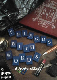 Gemma Bennett — Friends With Words: A Novelette