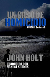 John Holt — Un Caso De Homicido
