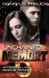 Frelick, Donna S — Unchained Memory