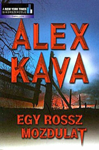 Alex Kava — Egy rossz mozdulat