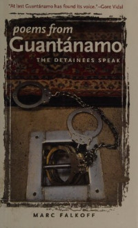 Marc Falkoff (editor) — Poems from Guantanamo: The Detainees Speak