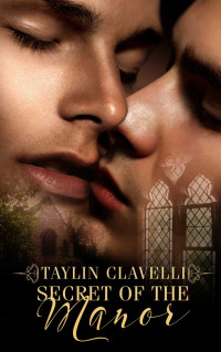 Clavelli Taylin — Secret Of The Manor