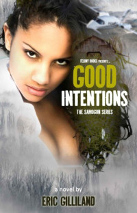 Gilliland Eric — Good Intentions