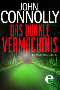 Connolly John — Das dunkle Vermächtnis