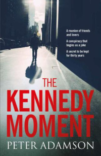 Adamson Peter — The Kennedy Moment