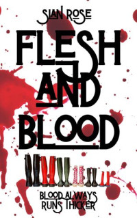Sian Rosé — Flesh and Blood