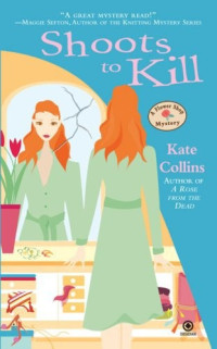 Collins, Kate — Shoots to Kill