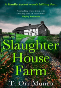 T. Orr Munro — Slaughterhouse Farm