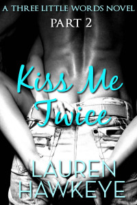 Hawkeye Lauren — Kiss Me Twice Part 2