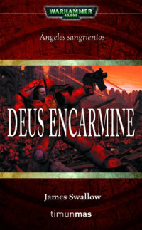 James Swallow — Deus Encarmine (c.1)