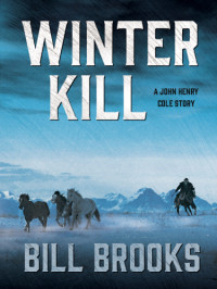 Bill Brooks — John Henry Cole 03 Winter Kill