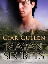 Ciar Cullen — Mayan Secrets
