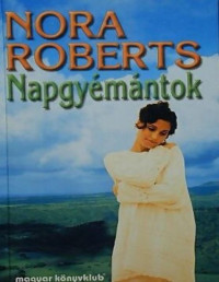 Nora Roberts — Napgyémántok