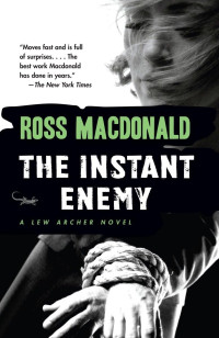 Ross Macdonald — The Instant Enemy - Lew Archer #14