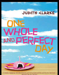 Clarke Judith — One Whole and Perfect Day