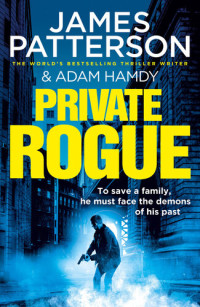 James Patterson; Adam Hamdy — Private Rogue