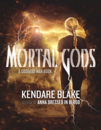  — Kendare Blake: Mortal God