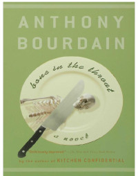 Bourdain Anthony — Bone in the Throat