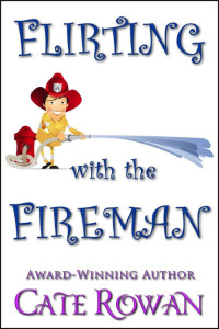 Rowan Cate — Flirting with the Fireman: A Romantic Short Story