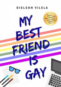 Dielson Vilela — My best friend is gay