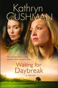 Cushman Kathryn — Waiting for Daybreak