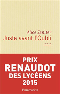 Alice Zeniter — Juste avant l'Oubli