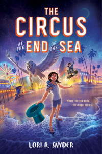 Lori R. Snyder — The Circus at the End of the Sea