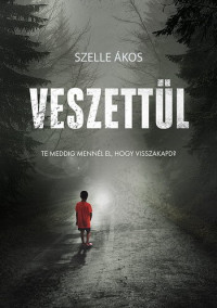 Szelle Ákos — Veszettül