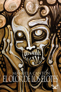 Manuela Cantón — El olor de los elotes