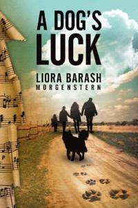 Liora Barash Morgenstern — A Dog's Luck