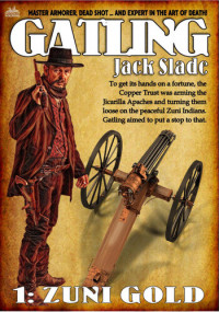 Jack Slade — Gatling 01 Zuni Gold