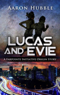 Hubble Aaron — Lucas and Evie