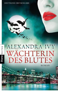 Ivy Alexandra — Wächterin des Blutes