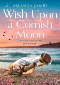 Amanda James — Wish Upon a Cornish Moon