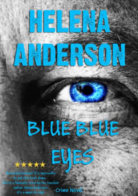 Anderson Helena — Blue Blue Eyes: Crime Novel