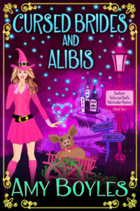 Amy Boyles — Cursed Brides and Alibis (A Southern Belles and Spells Matchmaker Mystery Book 2)