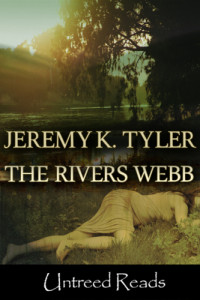 Tyler Jeremy — The Rivers Webb
