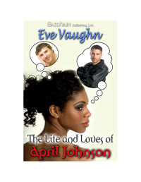 Vaughn Eve — The Life & Loves of April Johnson (Samhain)