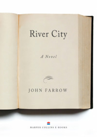 John Farrow — River City