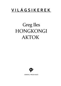 Greg Iles — Hongkongi aktok