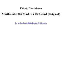 Flotow, Friedrich Von — Martha oder Der Markt zu Richmond