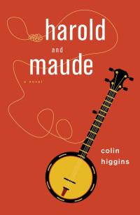 Higgins Colin — Harold and Maude