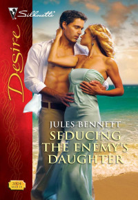 Bennett Jules — Seducing the Enemy's Daughter