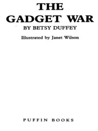 Betsy Duffey — The Gadget War