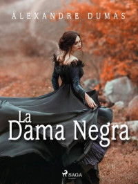 Alexandre Dumas — La Dama Negra