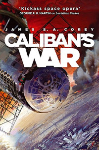 Corey James S.A. — Caliban’s War